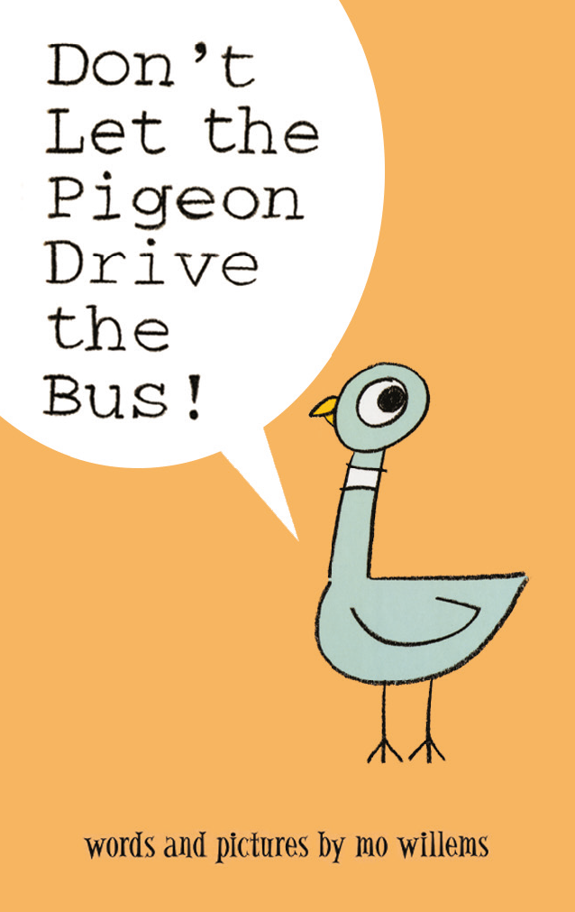 Don't Let the Pigeon Drive the Bus